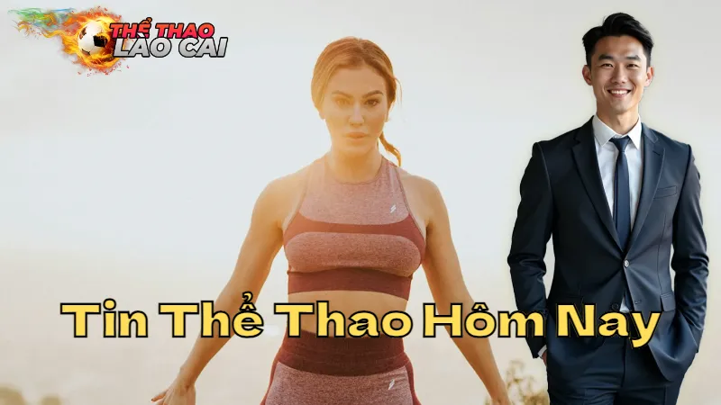 Tin Thể Thao Hôm Nay